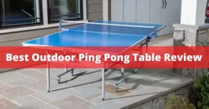 Best Outdoor Ping Pong Table