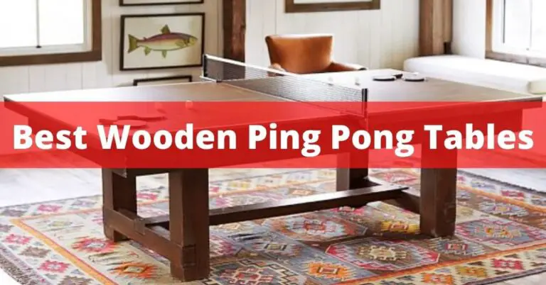 Best Wooden Ping Pong Tables
